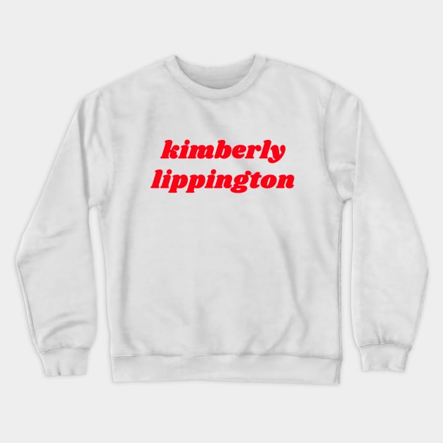 kimberly lippington Crewneck Sweatshirt by ShinyBat